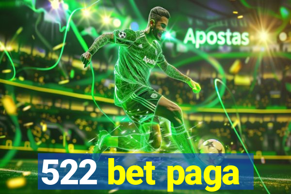 522 bet paga